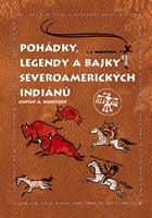 Pohádky, legendy a bajky severoamerických Indiánů