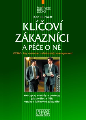 Klíčoví zákazníci a péče o ně | Ken Burnett