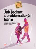 Jak jednat s problematickými lidmi