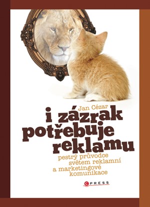 I zázrak potřebuje reklamu | Jan Cézar