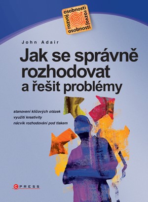 Jak se správně rozhodovat