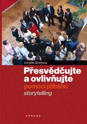 Přesvědčujte a ovlivňujte pomocí příběhů