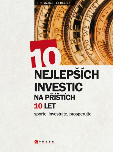 Levně 10 nejlepších investic na příštích 10 let | Al Chalabi, Jim Mellon