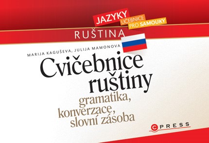 CVIČEBNICE RUŠTINY - GRAMATIKA,KONVERZACE,SLOVNÍ ZÁSOBA