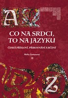 Co na srdci, to na jazyku