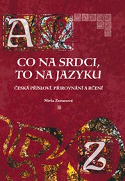 Co na srdci, to na jazyku