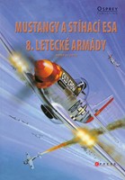Mustangy a stíhací esa 8. letecké armády
