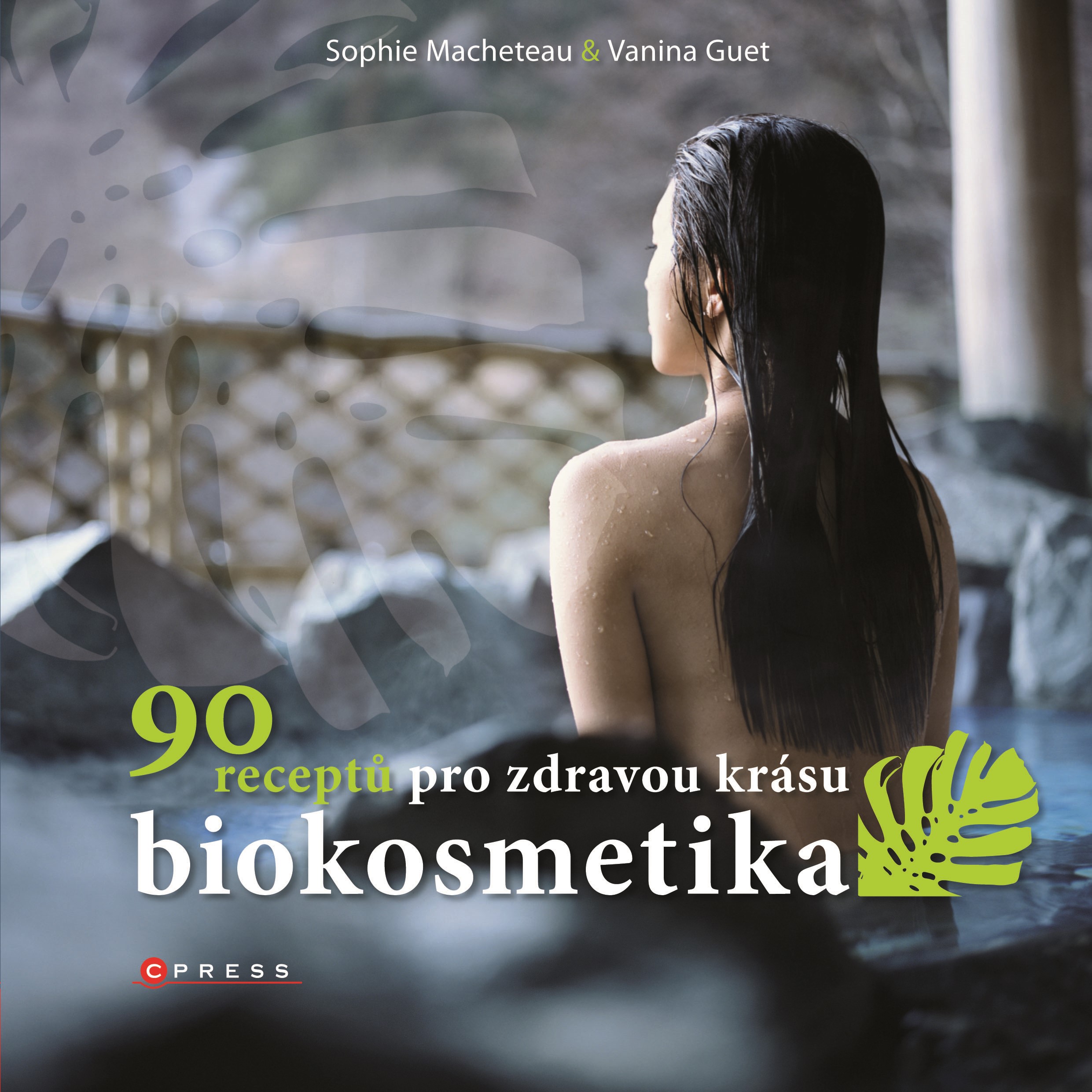 BIOKOSMETIKA - 99 RECEPTŮ PRO ZDRAVOU KRÁSU