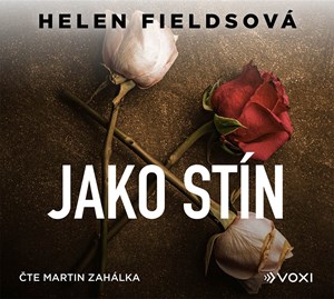 Jako stín (audiokniha) | Martin Zahálka, Helen Fieldsová, Nela Knapová
