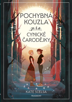 Pochybná kouzla pro cynické čarodějky | Drahomíra Michnová, Kate Scelsa, Cynthia Paul