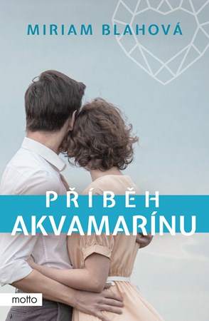 Příběh akvamarínu | Miriam Blahová