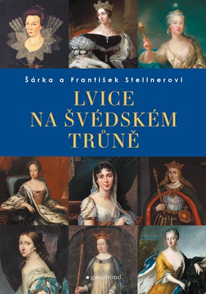 Lvice na švédském trůně | František Stellner, Šárka Stellner