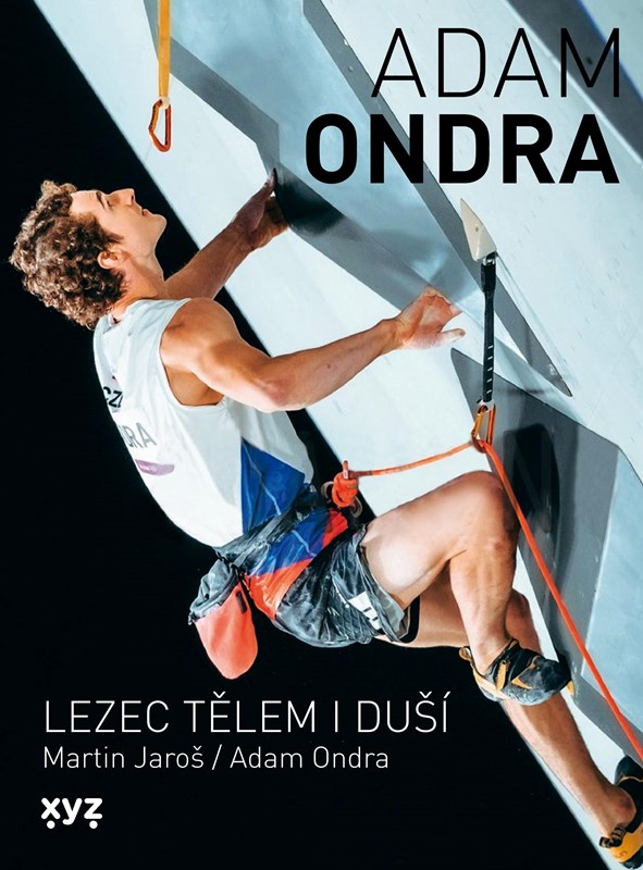 Levně Adam Ondra: lezec tělem i duší | Martin Jaroš, Adam Ondra