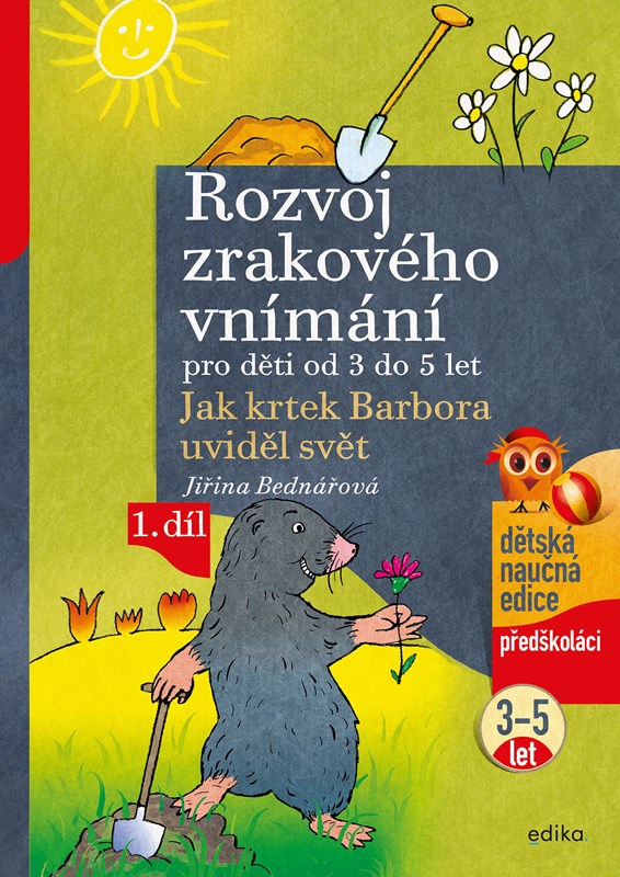 ROZVOJ ZRAKOVÉHO VNÍMÁNÍ 1.DÍL JAK KRTEK BARBORA UVIDĚL SVĚT