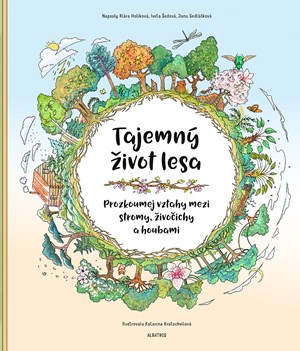 Tajemný život lesa | Jana Sedláčková, Katarina Kratochvílová, Klára Holíková, Iveta Šedová