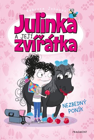 Julinka a její zvířátka – Nezbedný poník | Alžběta Kalinová, Rebecca Johnson