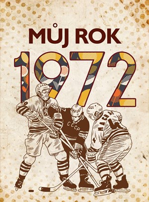 Můj rok 1972 | Martin Ježek