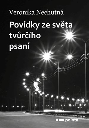 Povídky ze světa tvůrčího psaní | Veronika Nechutná