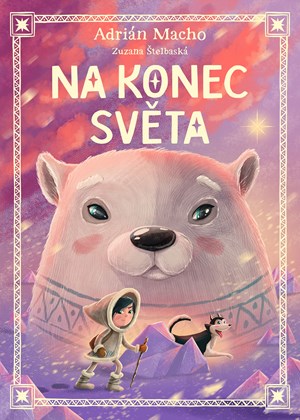 Na konec světa | Zuzana Štelbaská, Katarína Belejová H., Adrián Macho