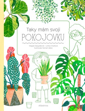 Taky mám svoji pokojovku | Magda Garguláková, Lenka Chytilová, Hannah Abbo