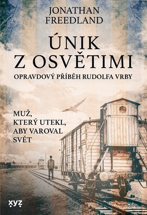 Únik z Osvětimi | Olga Engelthaler Neumanová, Jonathan Freedland