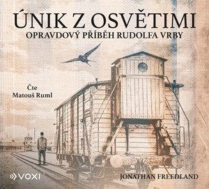 Únik z Osvětimi (audiokniha) | Olga Engelthaler Neumanová, Matouš Ruml, Jonathan Freedland