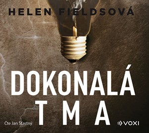 Dokonalá tma (audiokniha) | Helen Fieldsová, Nela Knapová, Jan Šťastný