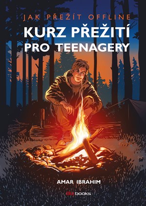 Kurz přežití pro teenagery | Amar Ibrahim, Prokop Wilhelm