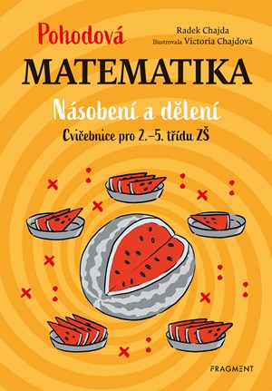 Pohodová matematika - Násobení a dělení | Radek Chajda, Victoria Chajdová