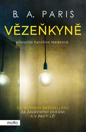 Vězeňkyně | Karolina Medková, B.A. Paris