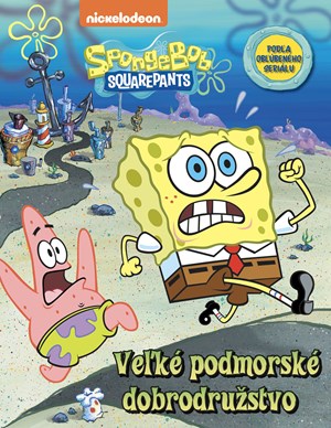 SpongeBob - Veľké podmorské dobrodružstvo | Kolektiv, Veronika Baluchová