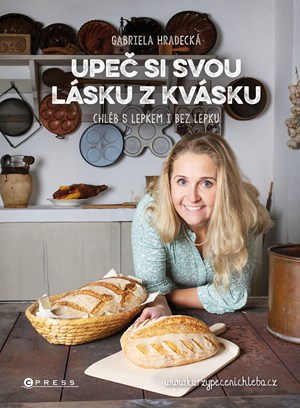 Upeč si svou lásku z kvásku | Gabriela Hradecká