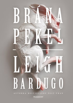 Brána pekel | Dana Chodilová, Leigh Bardugo