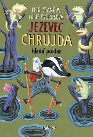 Jezevec Chrujda hledá poklad | Petr Stančík