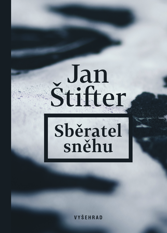 Levně Sběratel sněhu | Jan Štifter