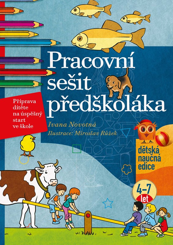 PRACOVNÍ SEŠIT PŘEDŠKOLÁKA 4-7 LET