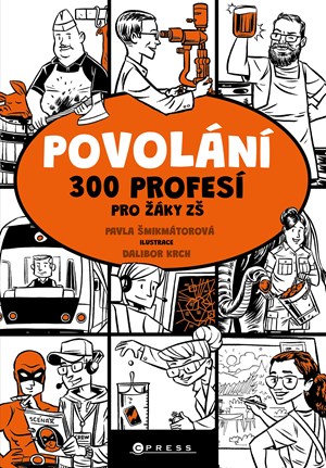 Povolání | Pavla Šmikmátorová, Dalibor Krch