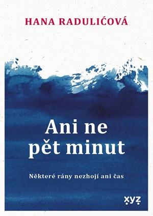 Ani ne pět minut | Hana Raduličová, Pavel Pilch