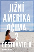 Jižní Amerika očima 2 cestovatelů
