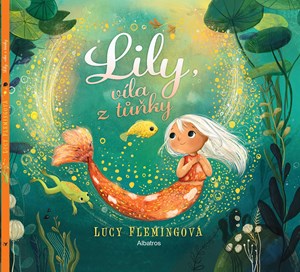 Lily, víla z tůňky | Petr Eliáš, Lucy Flemingová