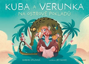 Kuba a Verunka na ostrově pokladů | Barbora Stolínová, Jiří Mikovec