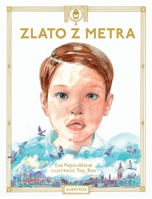 Zlato z metra | Eva Papoušková, Toy Box