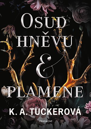 Osud hněvu a plamene | Josef Kalousek, K. A. Tuckerová