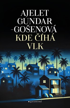 Kde číhá vlk | Ajelet Gundar-Gošenová, Magdaléna Jehličková