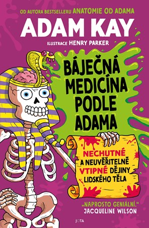 Báječná medicína podle Adama | Adam Kay, Jana Hlávková