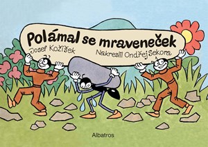 Polámal se mraveneček (dárkové leporelo) | Josef Kožíšek, Ondřej Sekora