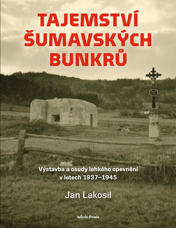 TAJEMSTVÍ ŠUMAVSKÝCH BUNKRŮ