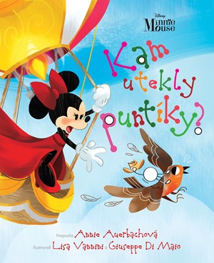 Disney - Minnie Mouse - Kam utekly puntíky? | Kolektiv, Vendula Kolašínová