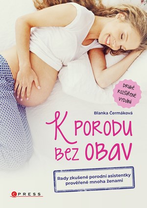 K porodu bez obav - 2. rozšířené vydání | Blanka Čermáková