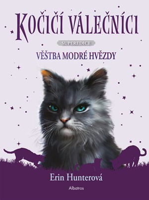 Kočičí válečníci - SUPEREDICE: Věštba Modré hvězdy | Erin Hunterová, Beata Krenželoková